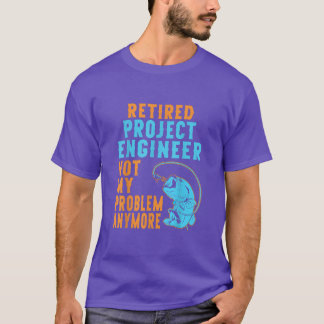 T-shirt Ingénieur de projet retraité Pêcheur Lover Retrait