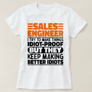T-shirt Ingénieur des ventes, j'essaie de rendre les chose