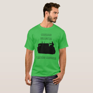 T-SHIRT INGÉNIEUR D'EXPLOITATION DE BULLDOZER CERTIFIÉ VIN