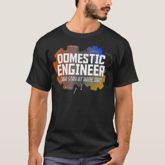 T-shirt Ingénieur Domestique Papa Reste À La Maison Fête D