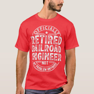 T-shirt Ingénieur ferroviaire retraité 1