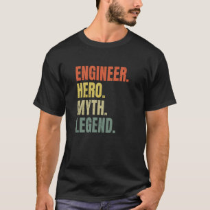 T-shirt Ingénieur Héros Mythe Légende Meilleur ingénieur d