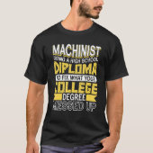 T-shirt Ingénieur Machiniste Avec Diplôme Secondaire Cnc M (Devant)