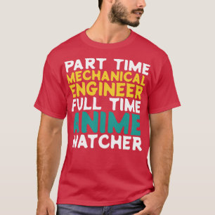 T-shirt Ingénieur mécanique à temps partiel Observateur à