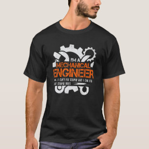 T-shirt Ingénieur Mécanique Drôle Je Ne Peux Pas Réparer B