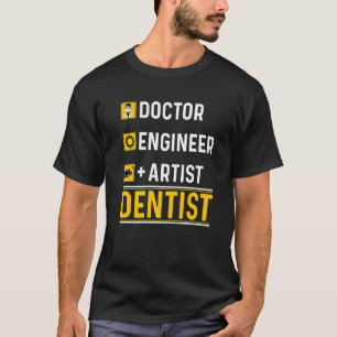 T-shirt Ingénieur médecin artiste dentiste chirurgien bucc