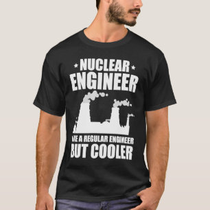 T-shirt Ingénieur Nucléaire Comme Un Ingénieur Régulier