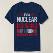 T-shirt Ingénieur nucléaire Vous devriez utiliser le moteu (Design devant)