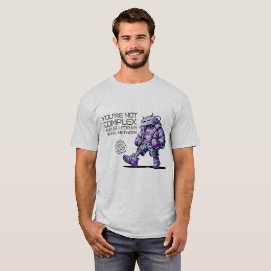 T-shirt Ingénieur PNL drôle Vous n'êtes pas assez complexe (Devant entier)