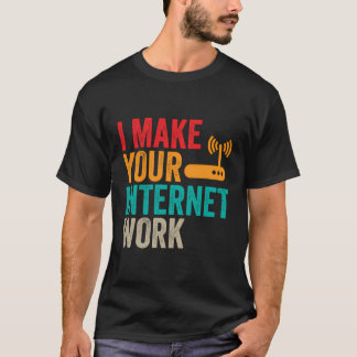 T-shirt Ingénieur réseau Engin Internet Work Administrator