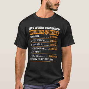 T-shirt Ingénieur réseau Taux horaire Taux de travail Sarc