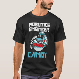 T-shirt Ingénieur Robotique Alimenté Par Candy Robotics Te