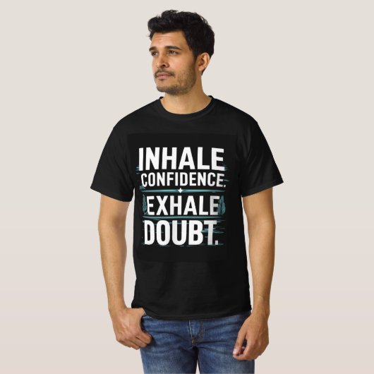 T-shirt Inhale confiance, exhale doute (Devant entier)