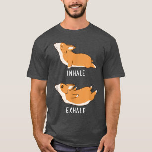 T-shirt Inhale Ehale Corgi Funny Chien Yoga