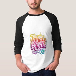 T-shirt Inhale Exhale