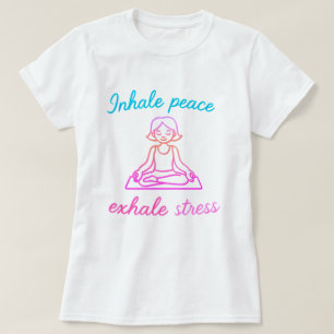 T-shirt Inhale Peace Exhale Stress Graphique de Yoga