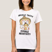 T-shirt Inhale tacos exhale négativité (Devant)