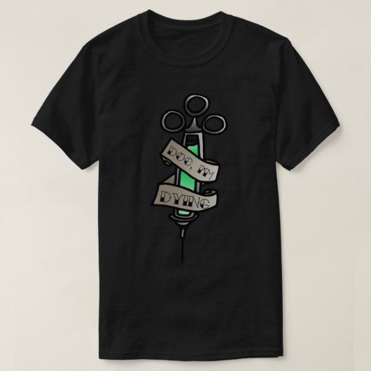 T-shirt INKStyle_s Doc, I_sm Dying_s Brompton Cocktail Lyr (Design devant)