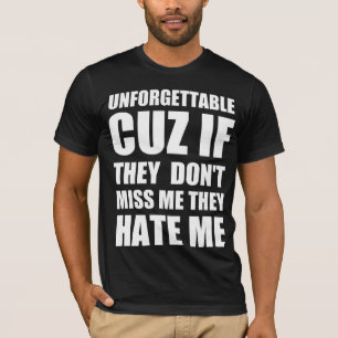 T-shirt Inoubliable parce que s'ils ne me manquent pas, il
