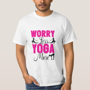 T-shirt Inquiète Toi Moins Yoga Plus