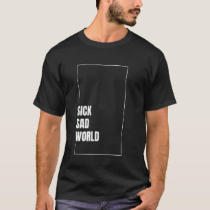 T-shirt Inscription de Sick Sad World