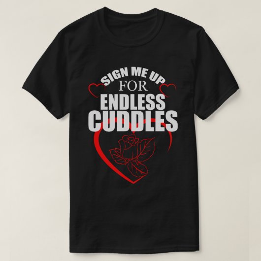 T-shirt Inscrivez-moi pour les CUDDLES infinies Happy Vale (Design devant)