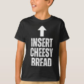 T-shirt Insert Cheesy Bread Funny Food Lover Zza Bread Hum (Devant)