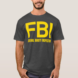 T-shirt Inspecteur fédéral des fesses FBI X Amour uniqueme