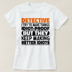 T-shirt Inspecteur, J'Essaie De Faire Des Choses Drôle