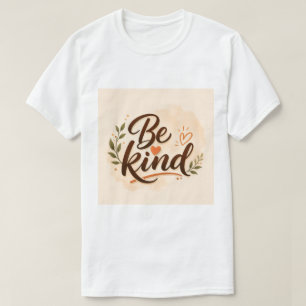 T-Shirt Inspirant « Sois Gentil »   Typographie Mi
