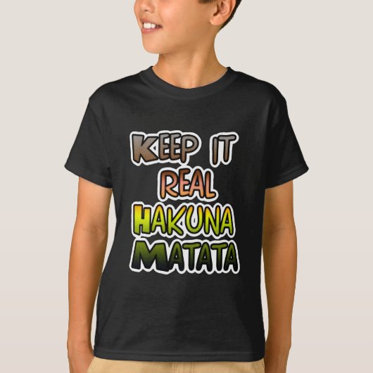 T-shirt Inspiration Art "Keep It Real Hakuna Matata" (Devant)