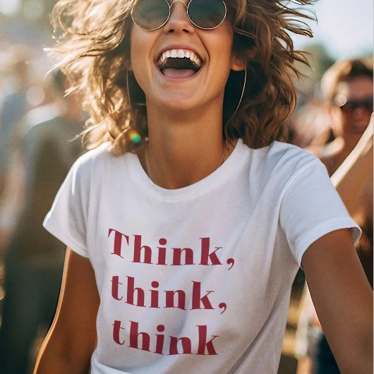 T-shirt Inspiration Positive Red Think Think Think Devis d