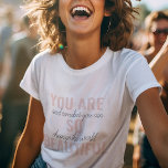 T-shirt Inspiration Vous Êtes Si Belle Citation Positive<br><div class="desc">Inspiration Vous Êtes Si Belle Citation Positive</div>