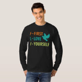 T-shirt Inspirational  First Love Yourself  Motivational Q (Devant entier)