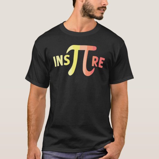 T-shirt Inspire Pi Funny Cool Mathematician science nerd_1 (Devant)