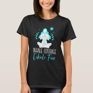 T-shirt Inspirez Courage Expirez Peur Yoga Fitness Spiritu