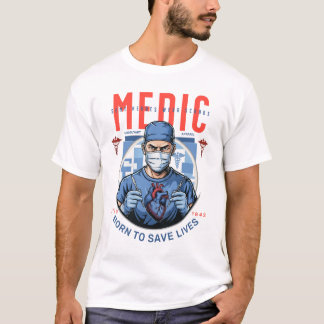 T-shirt Inspiring Medical Hero Artwork  Born To Save Lives