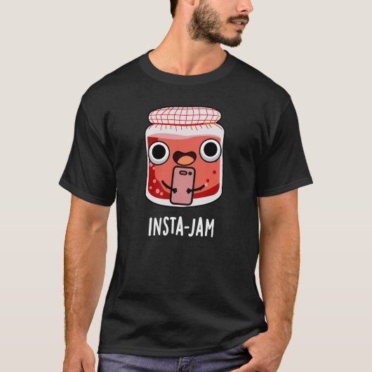 T-shirt Insta-jam Funny Médias sociaux Jam Pun Dark BG (Devant)