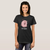 T-shirt Instaham Funny Médias sociaux Pig Pun Dark BG (Devant entier)