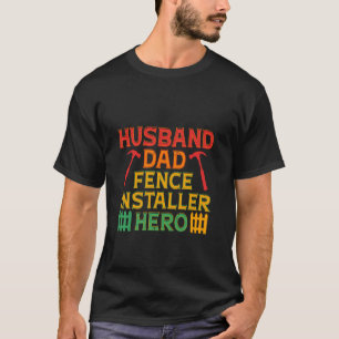 T-shirt Installateur de Clôtures Mari Papa