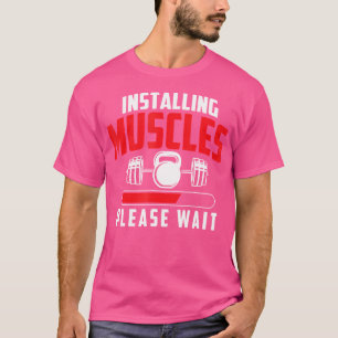 T-shirt Installation des muscles Veuillez patienter - Exer