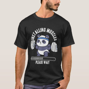 T-shirt Installation des muscles, veuillez patienter Panda