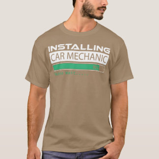 T-shirt Installation du mécanicien automobile Veuillez pat