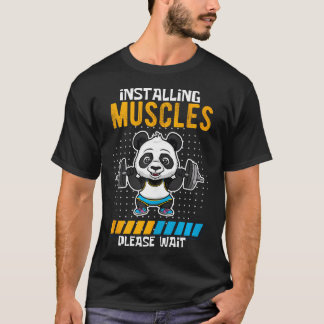 T-shirt Installation Muscles Veuillez Attendre Drôle Panda