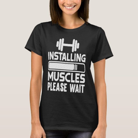 T-shirt Installing Muscles Gym Workout Motivational (Devant)
