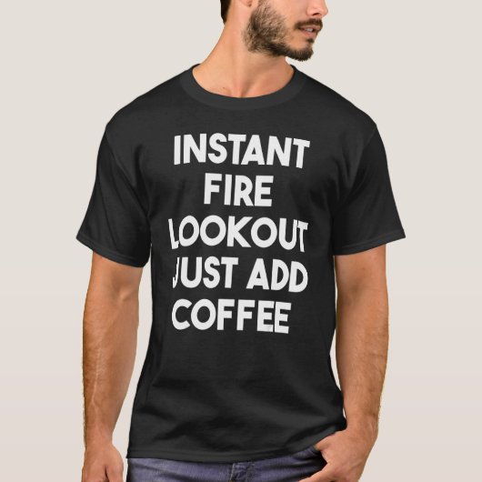 T-shirt Instant Fire Loout Juste Ajouter Café (Devant)