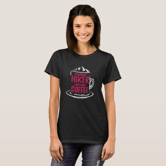 T-shirt Instant Hiker Just Add Coffee Wanderer Funny Hikin (Devant entier)