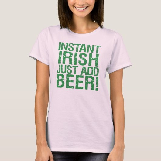 T-shirt Instant Irish juste ajouter de la bière ! (Devant)