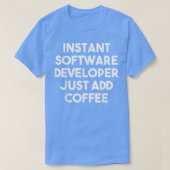 T-shirt Instant Software Developer Juste Ajouter Coffee Fu (Design devant)