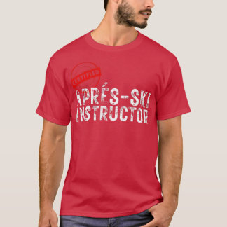 T-shirt Instructeur Apres Ski Party Certified AprsSki